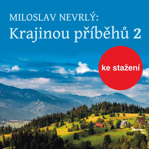 Krajinou příběhů 2 - četba z Knihy o Jizerských horách - Miloslav Nevrlý (mp3 audiokniha)