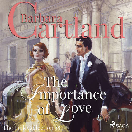 The Importance of Love (Barbara Cartland’s Pink Collection 38) (EN) - Barbara Cartland (mp3 audiokniha)