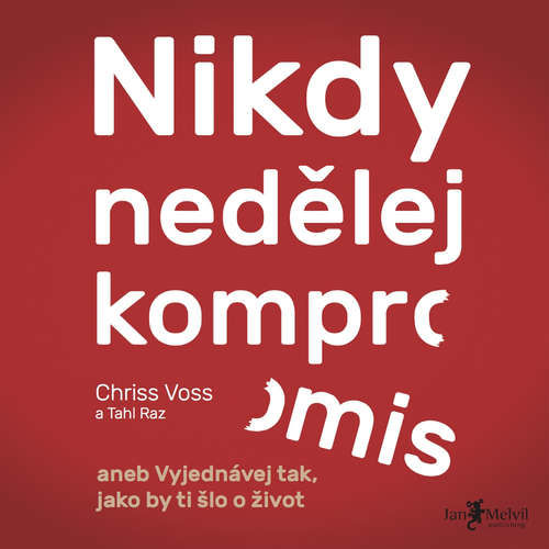 Nikdy nedělej kompromis - Chris Voss (mp3 audiokniha)
