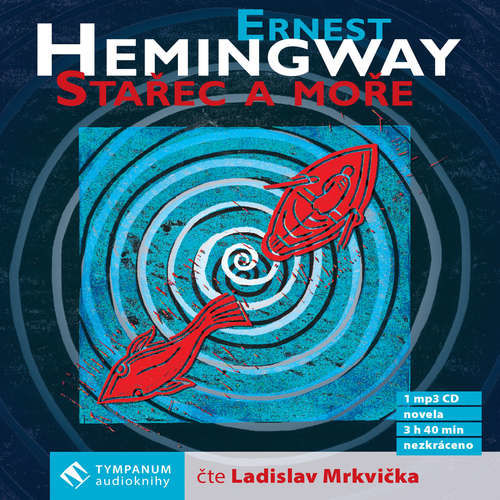 Stařec a moře - Ernest Hemingway (mp3 audiokniha)