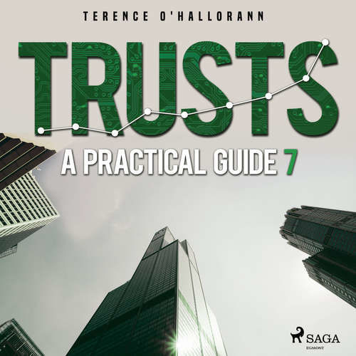 Trusts - A Practical Guide 7 (EN) - Terence O'Hallorann (mp3 audiokniha)