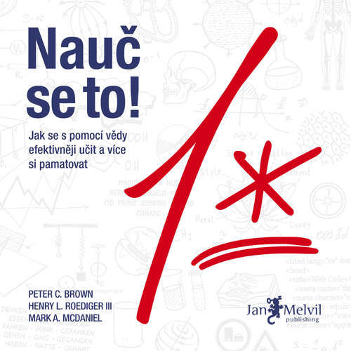 Nauč se to! - Peter C. Brown, Henry L. Roediger III, Mark A. McDaniel (mp3 audiokniha)