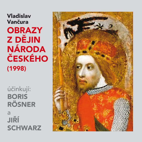 Obrazy z dějin národa českého (1998) - Vladislav Vančura (mp3 audiokniha)