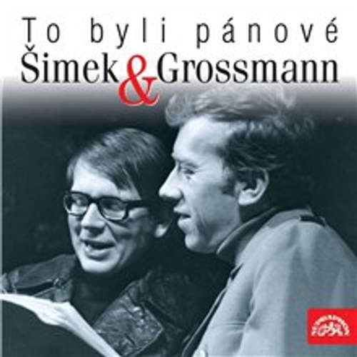 To byli pánové Šimek a Grossmann - Miloslav Šimek, Jiří Grossmann, Rostislav Černý, Roger Miller, Billy Edd Wheeler, Jerry Leiber, Kendall Hayes (mp3 audiokniha)