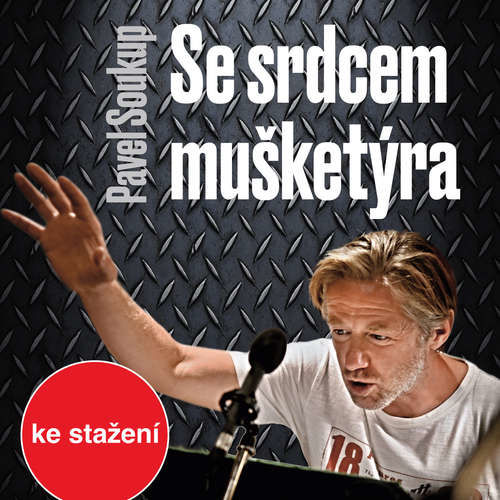 Se srdcem mušketýra - Pavel Soukup (mp3 audiokniha)