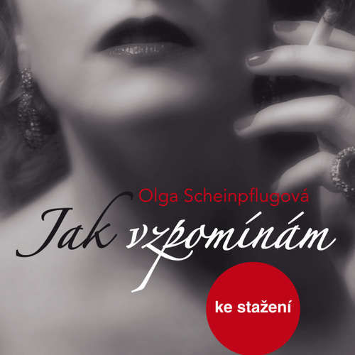 Jak vzpomínám - Olga Scheinpflugová (mp3 audiokniha)
