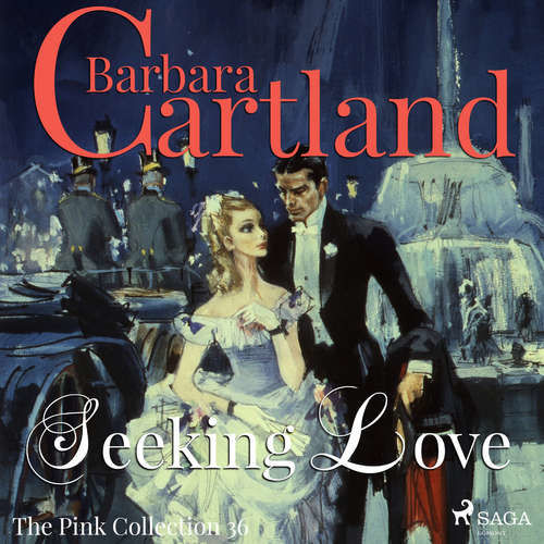 Seeking Love (Barbara Cartland’s Pink Collection 36) (EN) - Barbara Cartland (mp3 audiokniha)