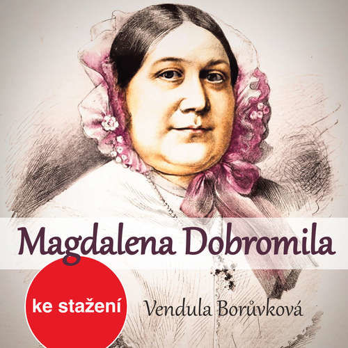 Magdalena Dobromila - Vendula Borůvková (mp3 audiokniha)