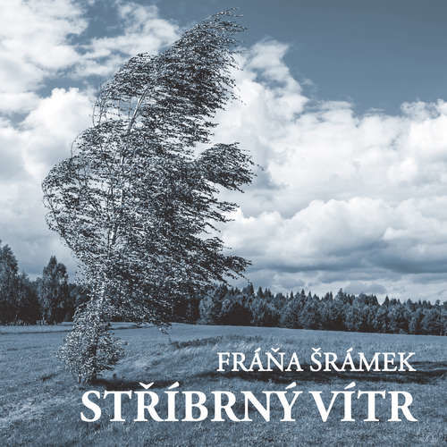 Stříbrný vítr - Fráňa Šrámek (mp3 audiokniha)