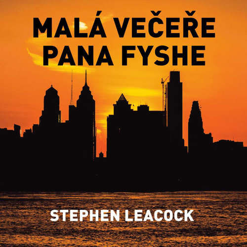 Malá večeře pana Fyshe - Stephen Leacock (mp3 audiokniha)