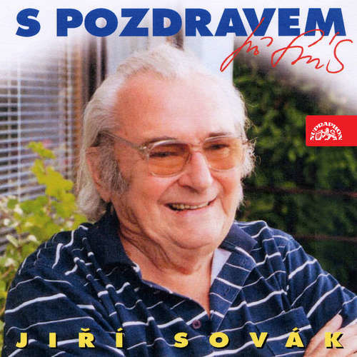 S pozdravem Jiří Sovák - Jiří Sovák, Miloslav Zapletal, Jiří Janoušek, Ota Pavel (mp3 audiokniha)