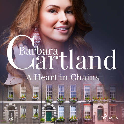 A Heart in Chains (Barbara Cartland's Pink Collection 136) (EN) - Barbara Cartland (mp3 audiokniha)