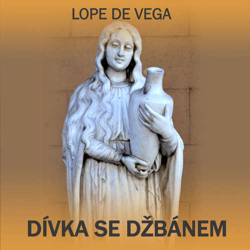 Dívka se džbánem - Lope de Vega (mp3 audiokniha)