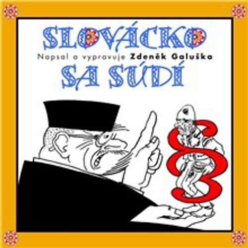 Slovácko sa súdí - Zdeněk Galuška (mp3 audiokniha)