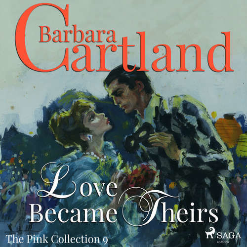 Love Became Theirs (Barbara Cartland’s Pink Collection 9) (EN) - Barbara Cartland (mp3 audiokniha)