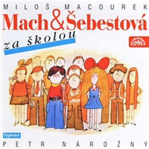 Mach a Šebestová za školou - Miloš Macourek (mp3 audiokniha)