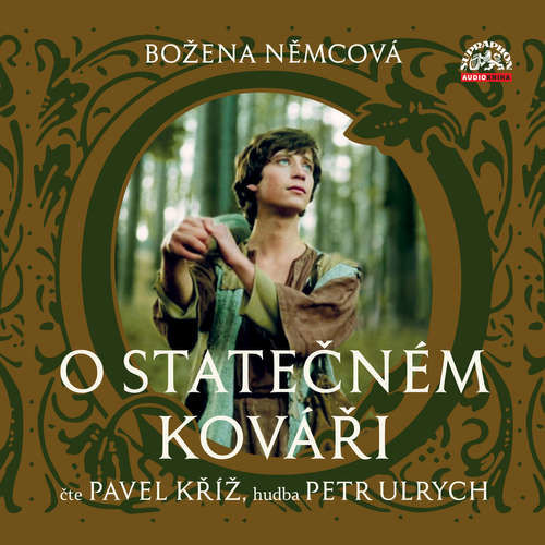 O statečném kováři - Božena Němcová, Bohumil Steiner, Jaroslav Petřík, Klára Latzková, Igor Ondříček, Naďa Dvorská, Jiří Suchý (mp3 audiokniha)