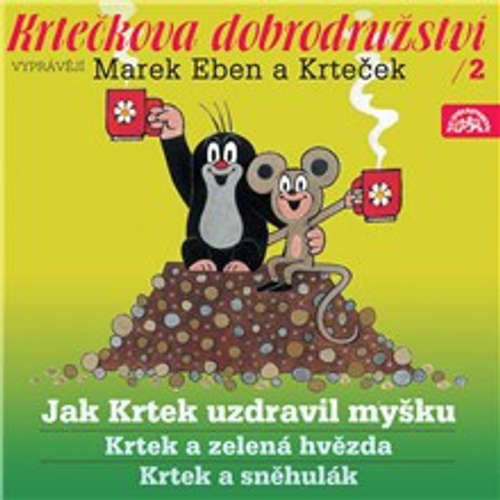 Krtečkova dobrodružství 2 - Jak Krtek uzdravil myšku - Hana Doskočilová (mp3 audiokniha)