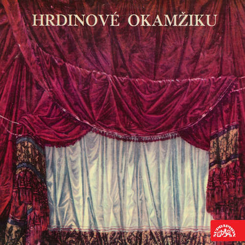 Hrdinové okamžiku. Monology českých herců a hereček - Jaroslav Průcha (mp3 audiokniha)