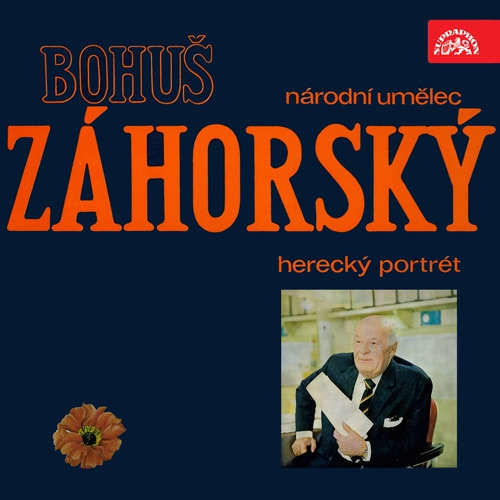 Herecký portrét Bohuše Záhorského - Jan Werich, Jiří Voskovec, František Hrubín, Josef Kajetán Tyl, Jean Baptiste Poquelin Moliére, Ladislav Stroupežnický, Luigi Pirandello, Alexander Vasiljevič Suchonov-Kobylin, Lilian Hellmanová (mp3 audi