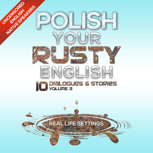 Polish Your Rusty English - Listening Practice 3 - Rôzni autori (mp3 audiokniha)