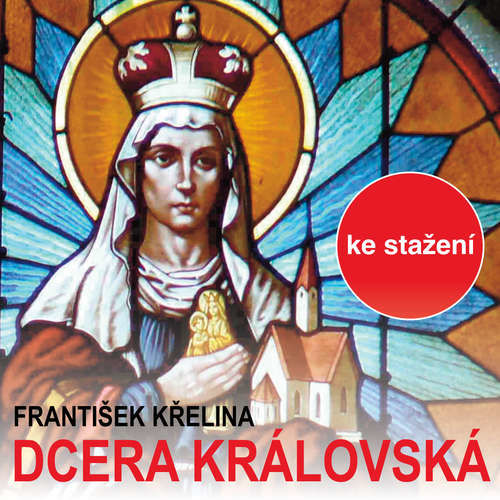 Dcera královská - František Křelina (mp3 audiokniha)