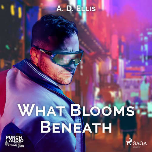 What Blooms Beneath (EN) - A. D. Ellis (mp3 audiokniha)
