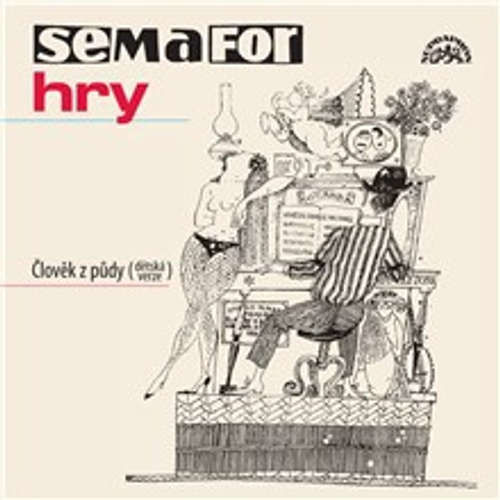 Semafor Hry Člověk z půdy - Jiří Suchý (mp3 audiokniha)