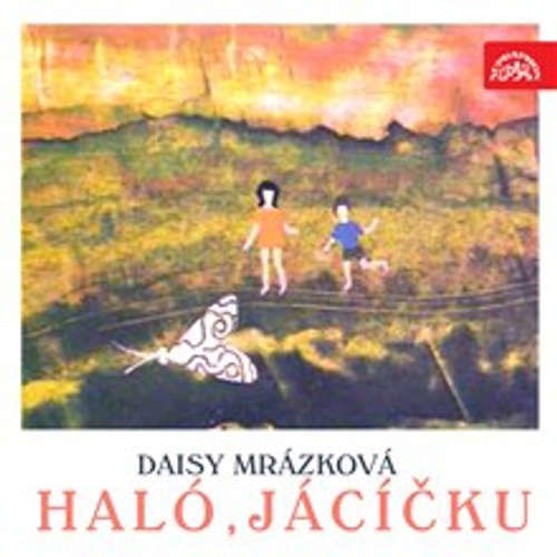 Haló, Jácíčku - Daisy Mrázková (mp3 audiokniha)