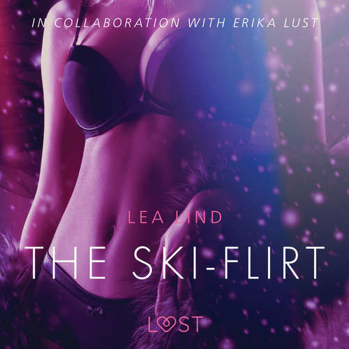 The Ski-Flirt - Erotic Short Story (EN) - Lea Lind (mp3 audiokniha)