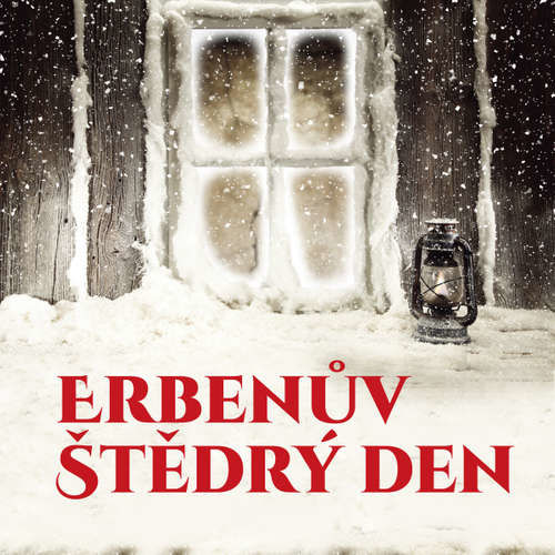 Erbenův Štědrý den hudbou i slovem - Karel Jaromír Erben (mp3 audiokniha)