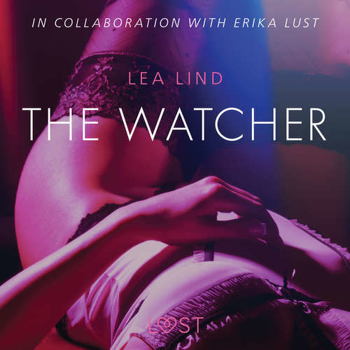 The Watcher - erotic short story (EN) - Lea Lind (mp3 audiokniha)