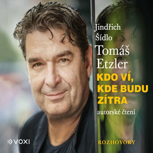 Kdo ví, kde budu zítra - Jindřich Šídlo, Tomáš Etzler (mp3 audiokniha)