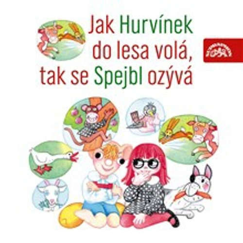 Jak Hurvínek do lesa volá, tak se Spejbl ozývá - Vladimír Straka, Josef Barchánek, Miloš Kirschner, Augustin Kneifel (mp3 audiokniha)