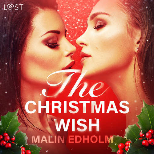 The Christmas Wish - Erotic Short Story (EN) - Malin Edholm (mp3 audiokniha)