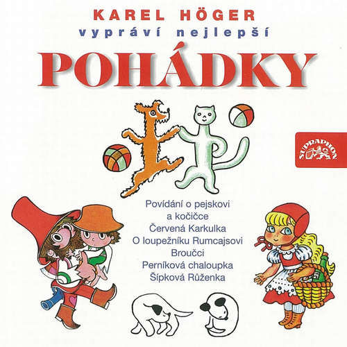 Karel Höger vypráví nejlepší pohádky - Karel Čapek, Božena Němcová, Jiří Trnka, Václav Čtvrtek, Jan Karafiát, Josef Čapek, Josef Svoboda (mp3 audiokniha)
