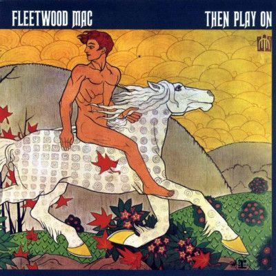 Fleetwood Mac - CD THEN PLAY ON(EXPANDED&REMASTER
