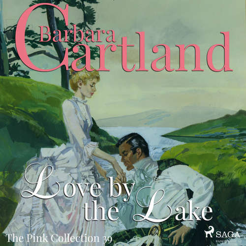 Love by the Lake (Barbara Cartland’s Pink Collection 39) (EN) - Barbara Cartland (mp3 audiokniha)