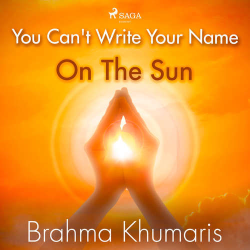 You Can't Write Your Name On The Sun (EN) - Brahma Khumaris (mp3 audiokniha)