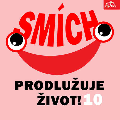 Smích prodlužuje život! 10 - Jaroslav Hašek, Josef Hlinomaz, Karel Höger, František Nepil, Karel Poláček, Jaromír Tomeček, Ivan Vyskočil, Jan Welzl, Bedřich Zelenka, František Roland, Dalibor Pokorný, Drahomír Illík, Pavel Eisner (mp3 audi