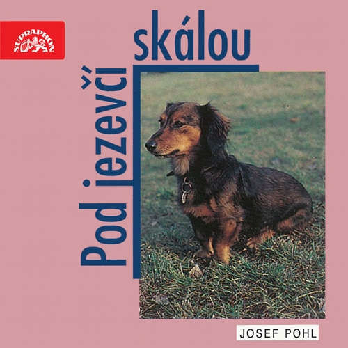 Pod jezevčí skálou - Josef Pohl (mp3 audiokniha)