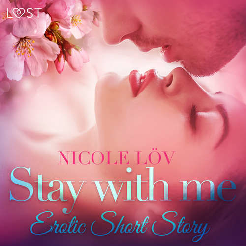 Stay With Me - Erotic Short Story (EN) - Nicole Löv (mp3 audiokniha)