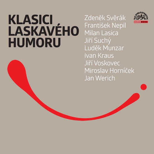 Klasici laskavého humoru - František Nepil, Miroslav Horníček, Milan Lasica, Zdeněk Svěrák, Jan Werich, Jiří Voskovec, Jiří Suchý, Ivan Kraus, Luděk Munzar (mp3 audiokniha)