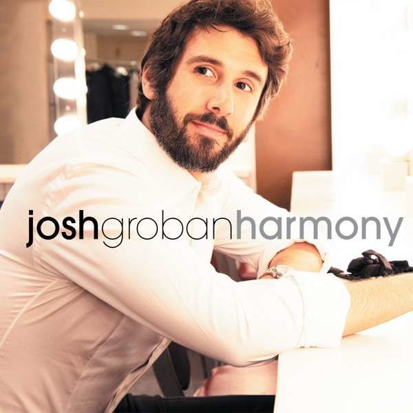 CD GROBAN, JOSH - HARMONY