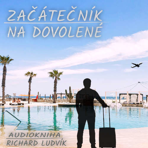 Začátečník na dovolené - Richard Ludvík (mp3 audiokniha)