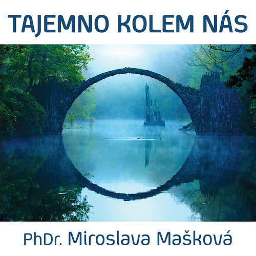 Tajemno kolem nás - Miroslava Mašková (mp3 audiokniha)