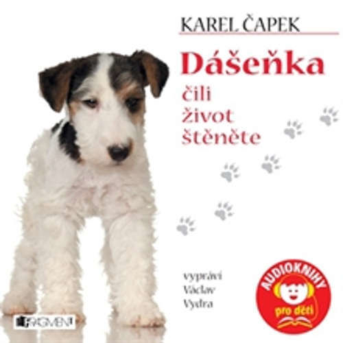 Dášeňka čili život štěněte - Karel Čapek (mp3 audiokniha)