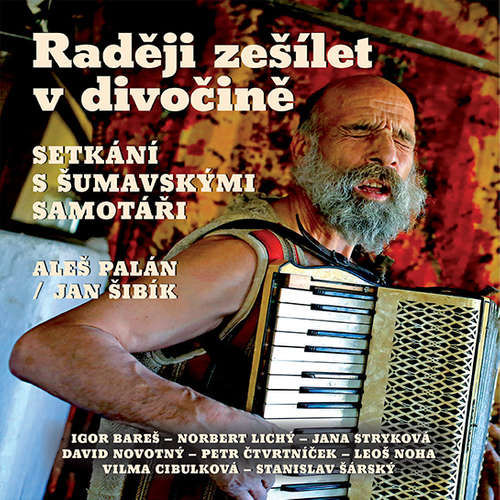 Raději zešílet v divočině - Aleš Palán (mp3 audiokniha)