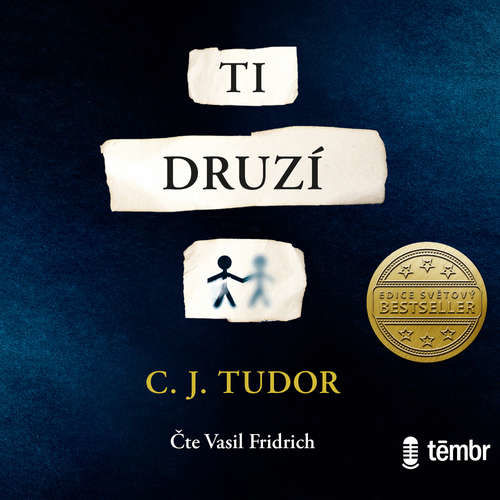 Ti druzí - C. J. Tudor (mp3 audiokniha)