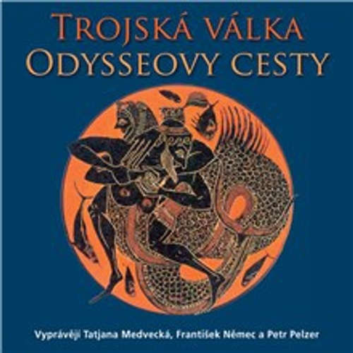 Řecké báje a pověsti - Trojská válka, Odysseovy cesty - Eduard Petiška (mp3 audiokniha)